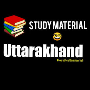 Uttarakhand Study material
