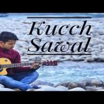 Kuch swal song lyrics kailash chauhan